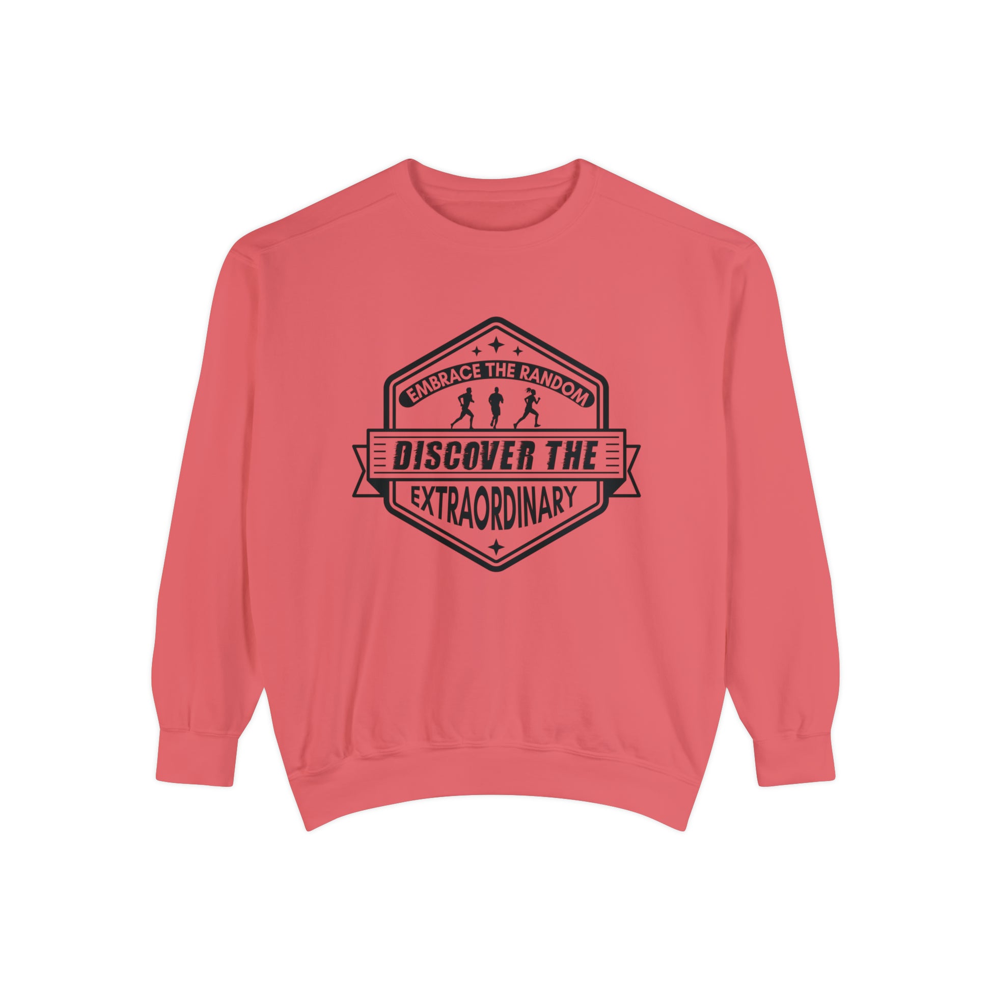 Embrace The Random - Discover The Extraordinary - Unisex Garment-Dyed Sweatshirt