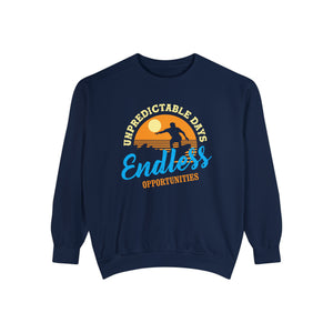 Unpredictable Days, Endless opportunities - Unisex Garment-Dyed Sweatshirt