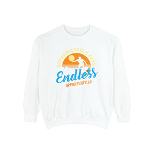 Unpredictable Days, Endless opportunities - Unisex Garment-Dyed Sweatshirt