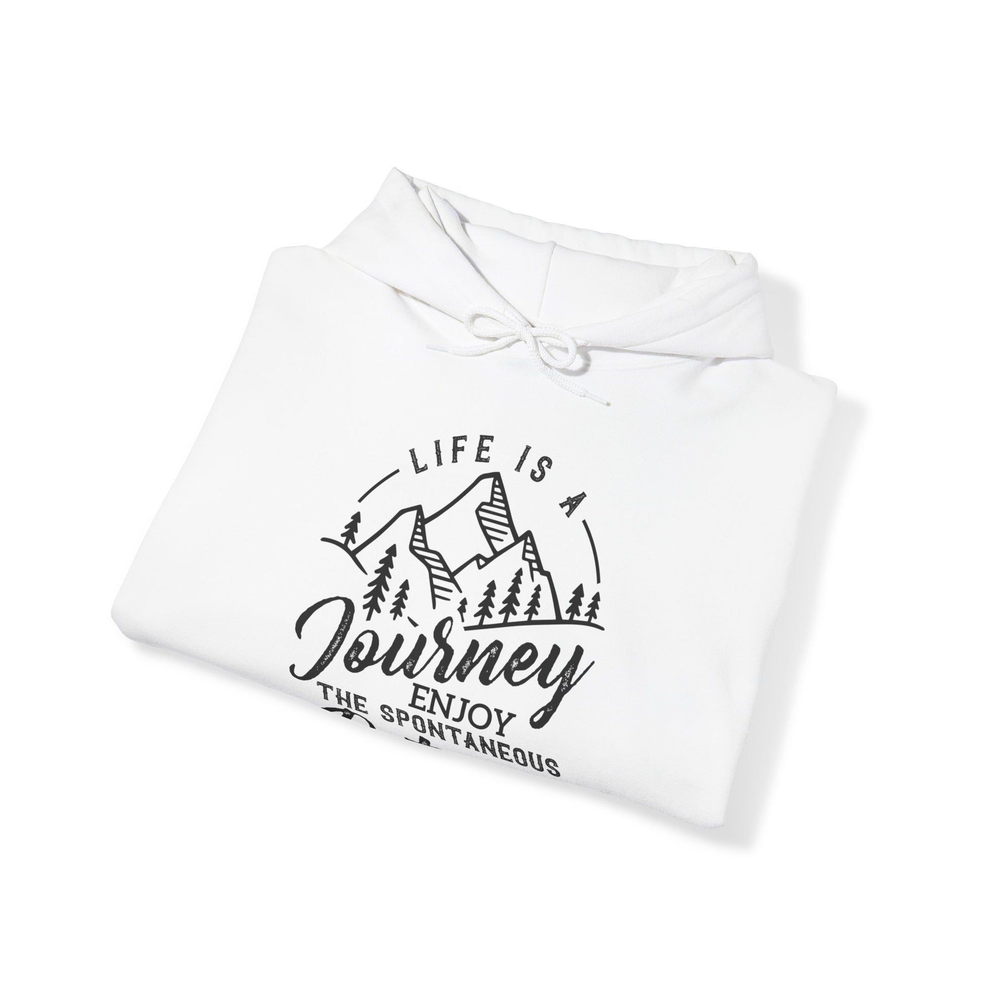 Life Is A Journey Enjoy, The Spontaneous Detours - Unisex Hoodie