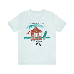 Random Daily Life ( Beach House) - Unisex Tee