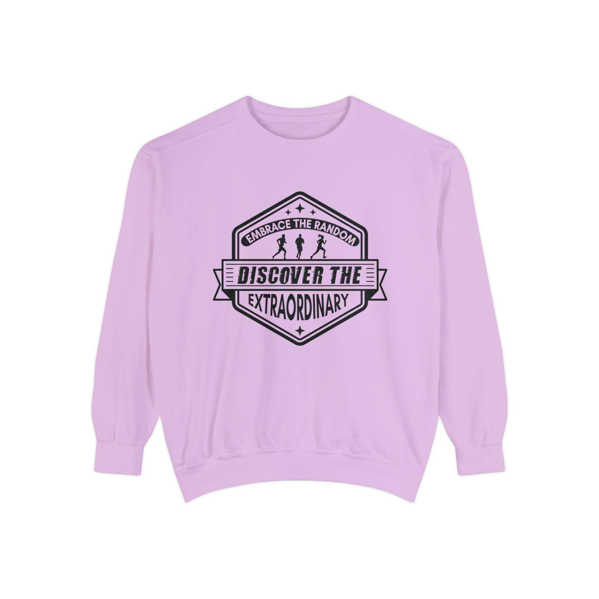 Embrace The Random - Discover The Extraordinary - Unisex Garment-Dyed Sweatshirt