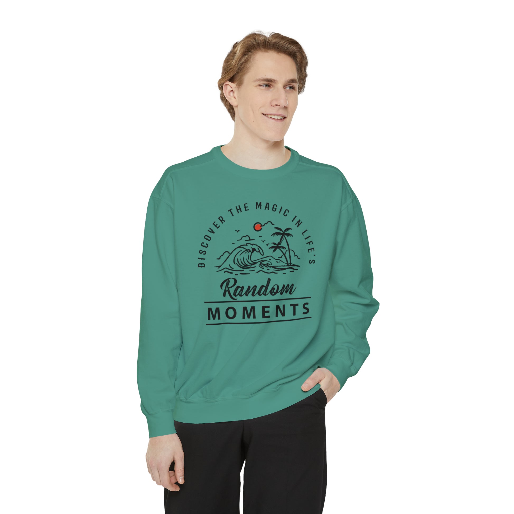 Discover The Magic In Life's Random Moments - Unisex Garment-Dyed Sweatshirt