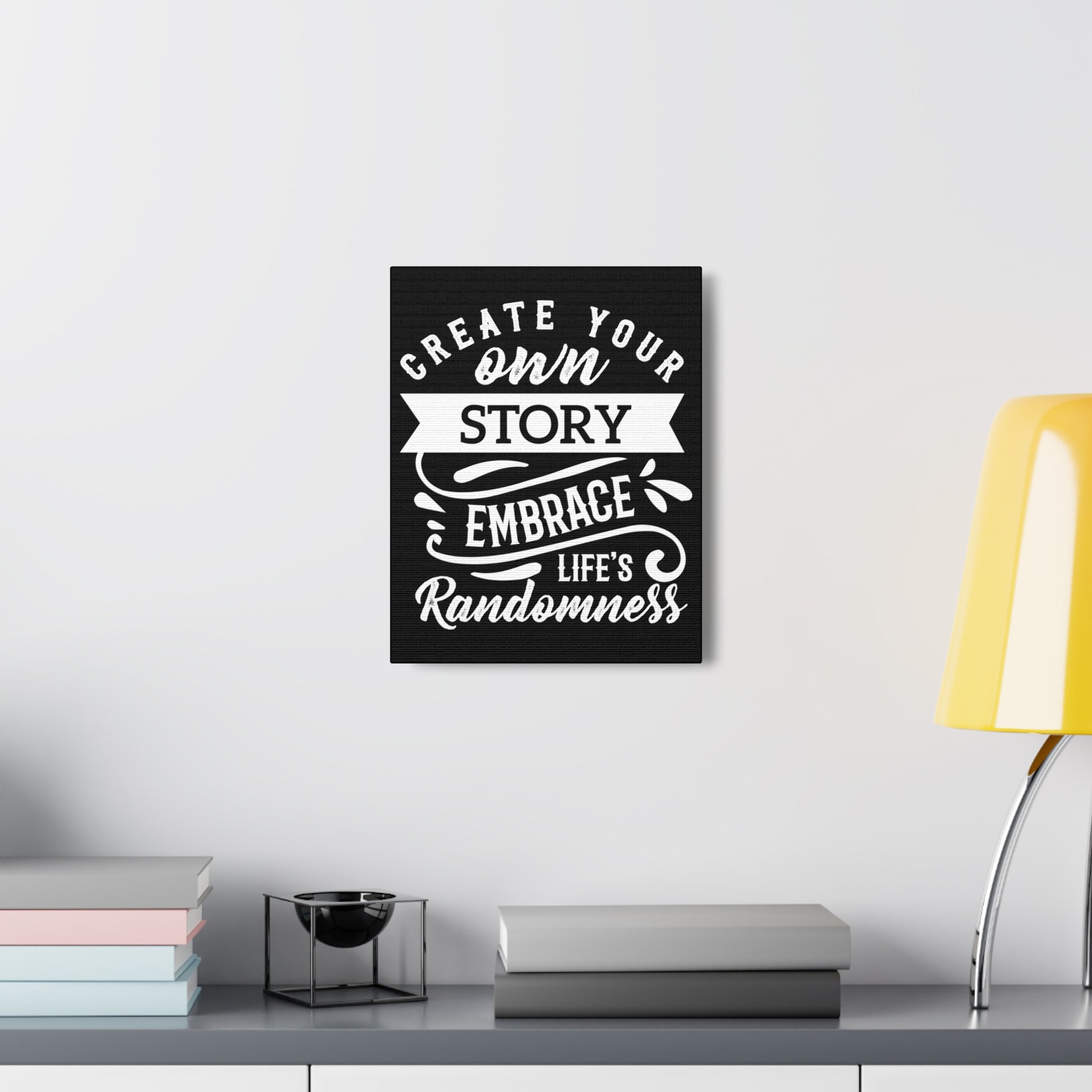 Create Your Own Story Embrace, Life's Randomness - Canvas