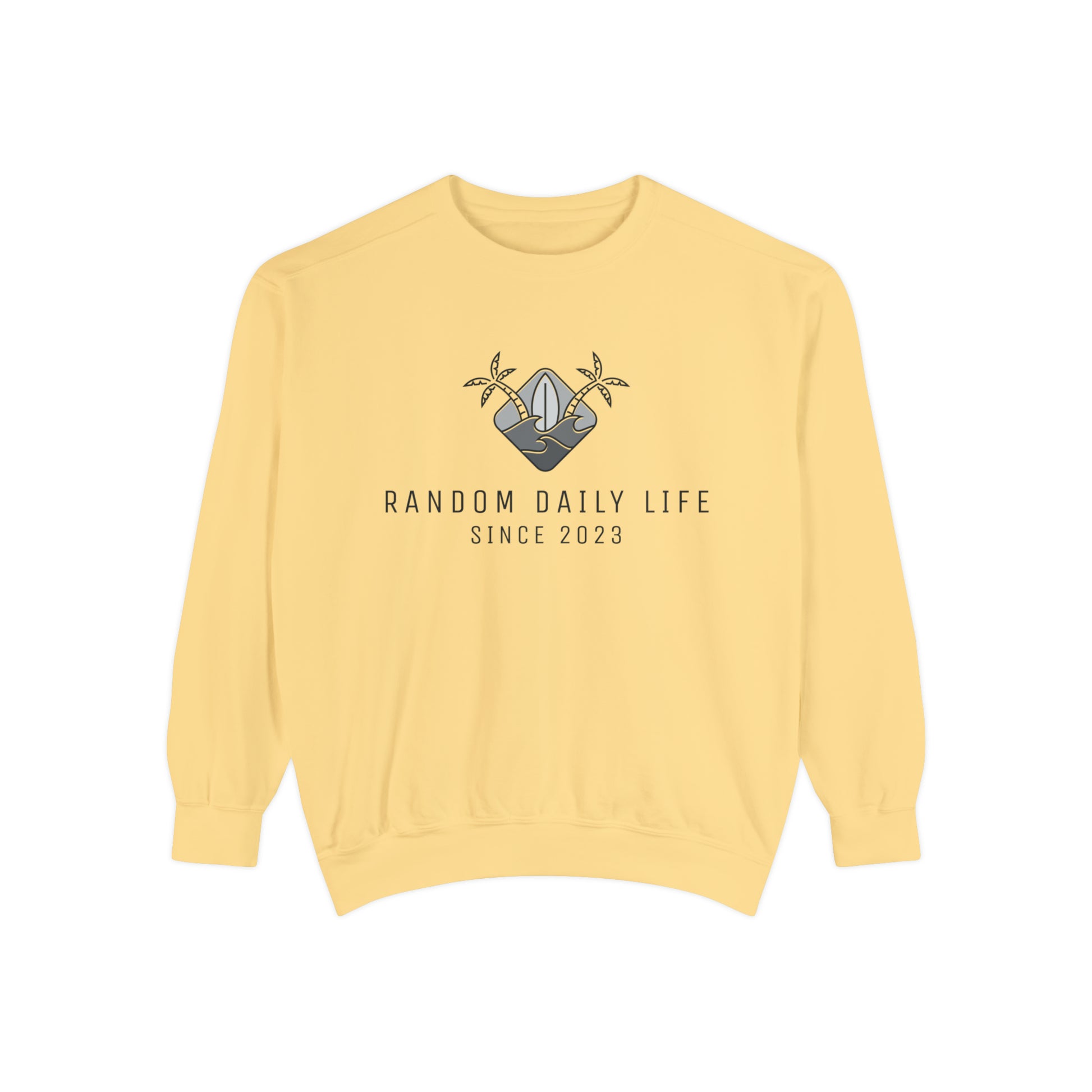 Embrace The Random - Discover The Extraordinary - Unisex Garment-Dyed Sweatshirt