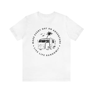 Make Every Day An Adventure - Unisex Tee