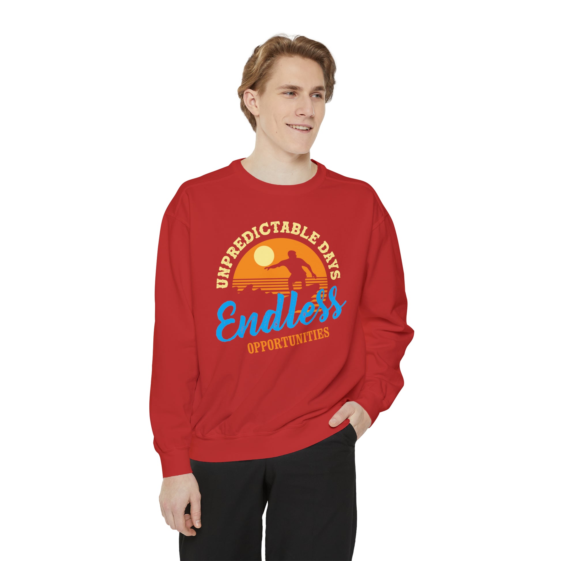 Unpredictable Days, Endless opportunities - Unisex Garment-Dyed Sweatshirt