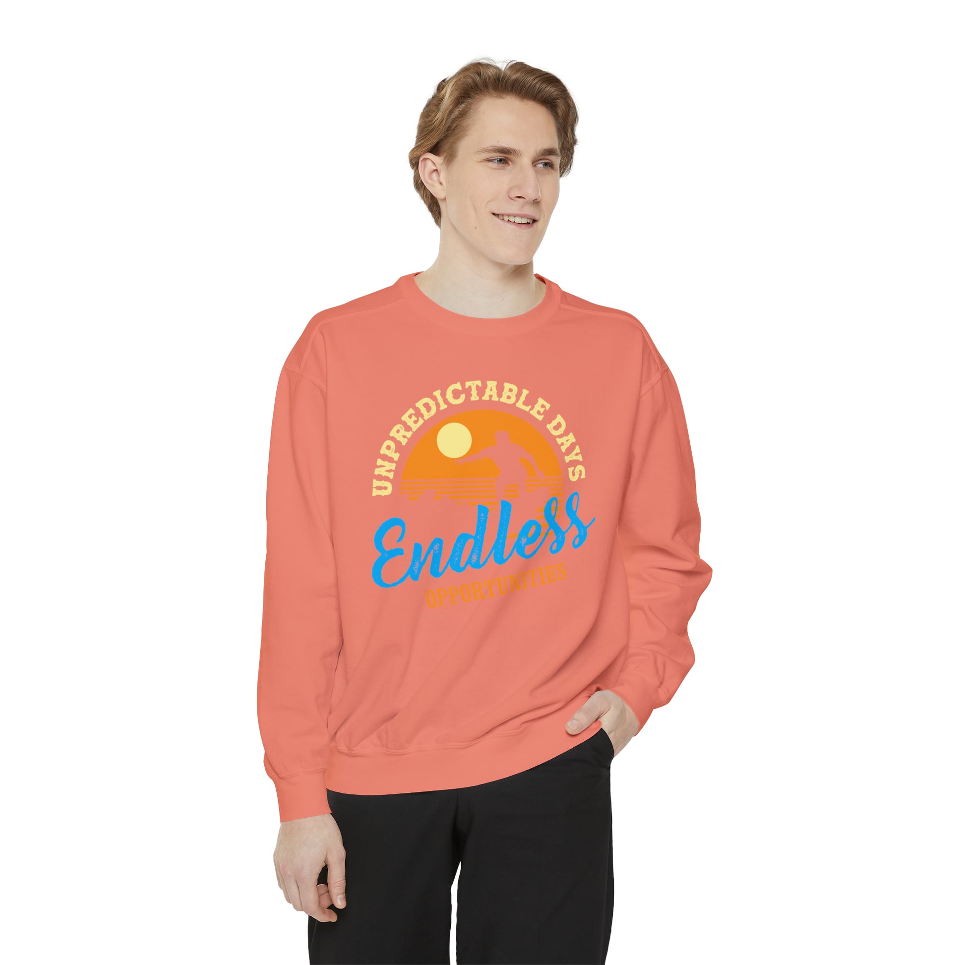 Unpredictable Days, Endless opportunities - Unisex Garment-Dyed Sweatshirt
