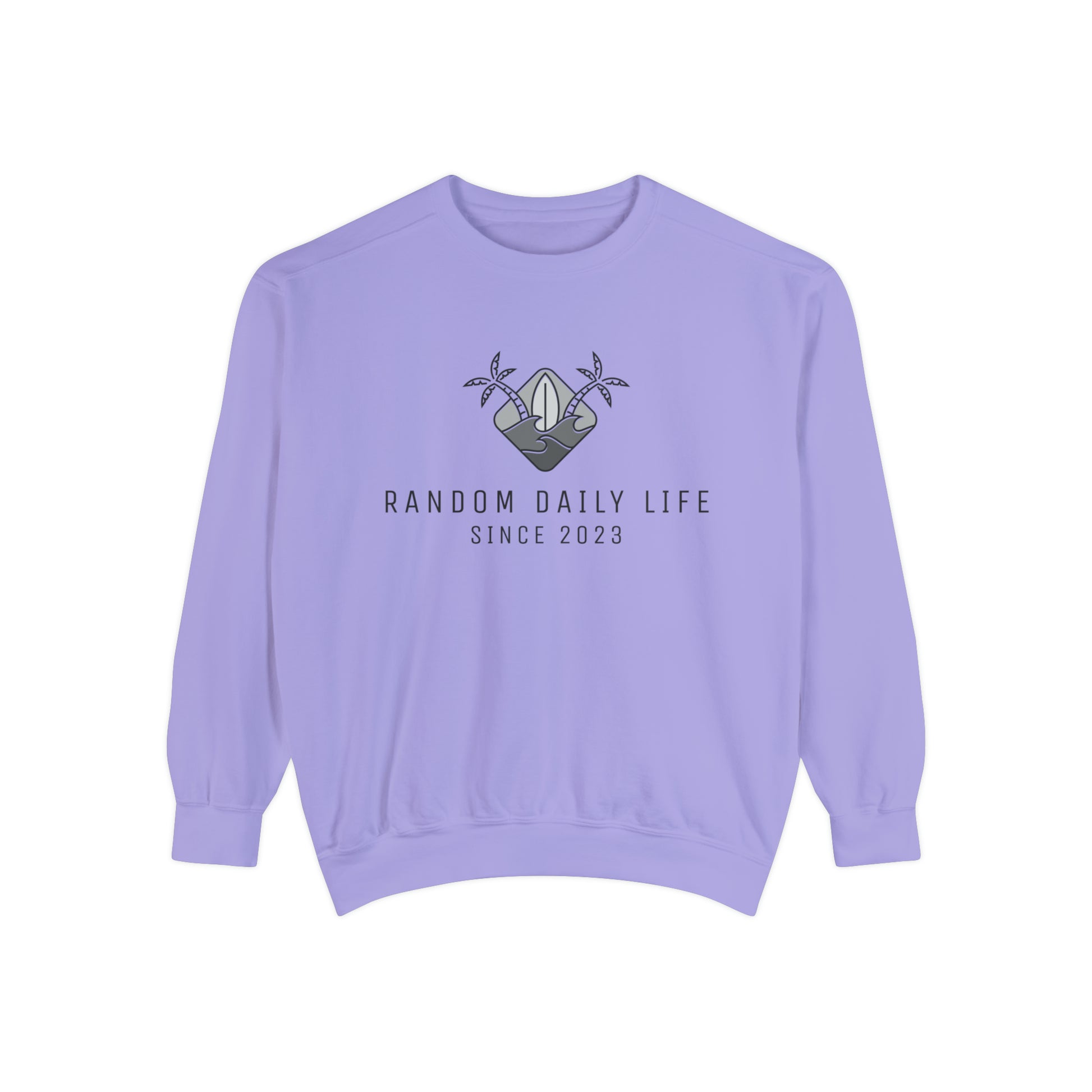 Embrace The Random - Discover The Extraordinary - Unisex Garment-Dyed Sweatshirt