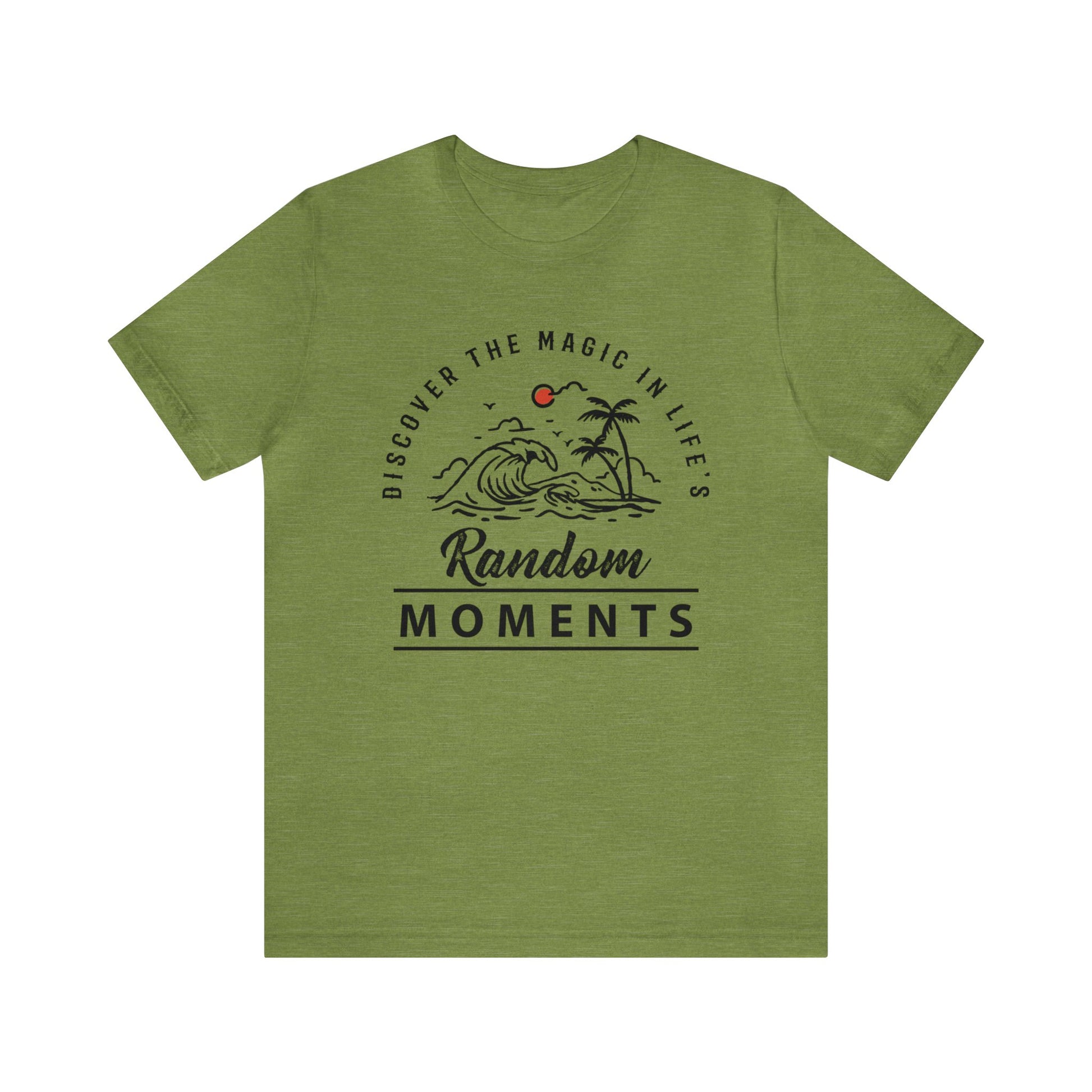 Discover The Magic In Life's Random Moments - Unisex Tee