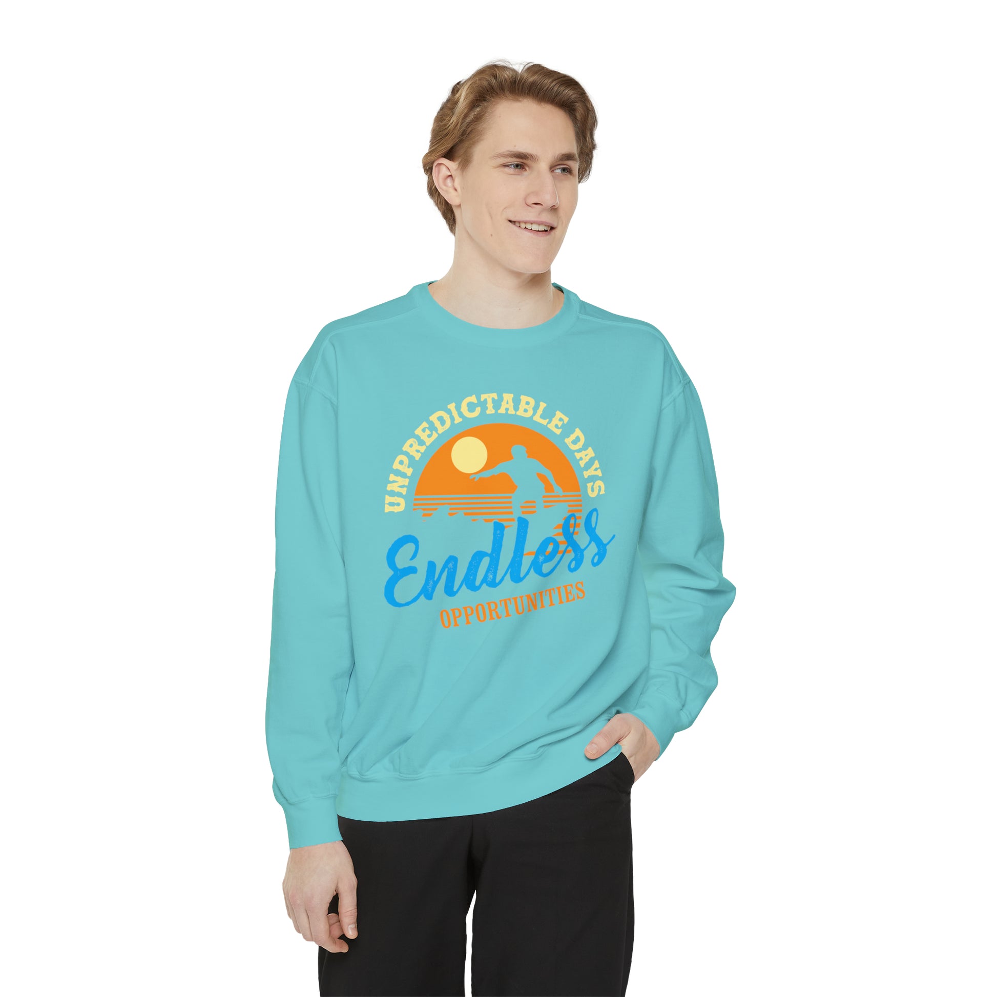 Unpredictable Days, Endless opportunities - Unisex Garment-Dyed Sweatshirt