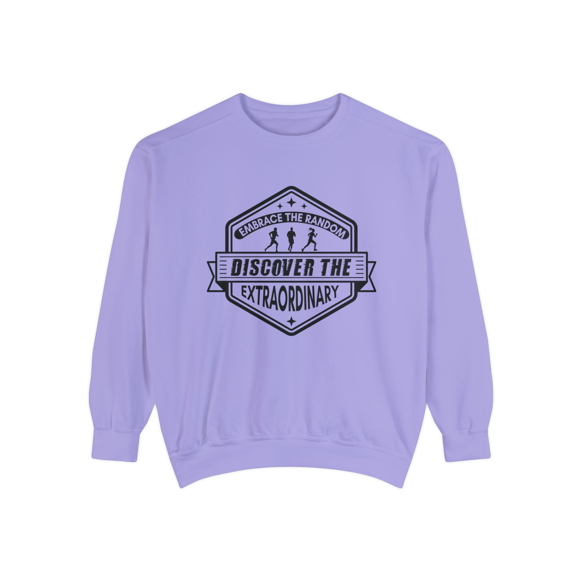 Embrace The Random - Discover The Extraordinary - Unisex Garment-Dyed Sweatshirt