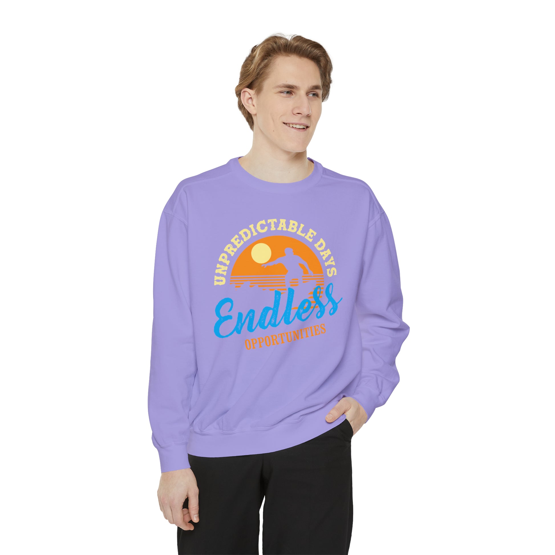 Unpredictable Days, Endless opportunities - Unisex Garment-Dyed Sweatshirt
