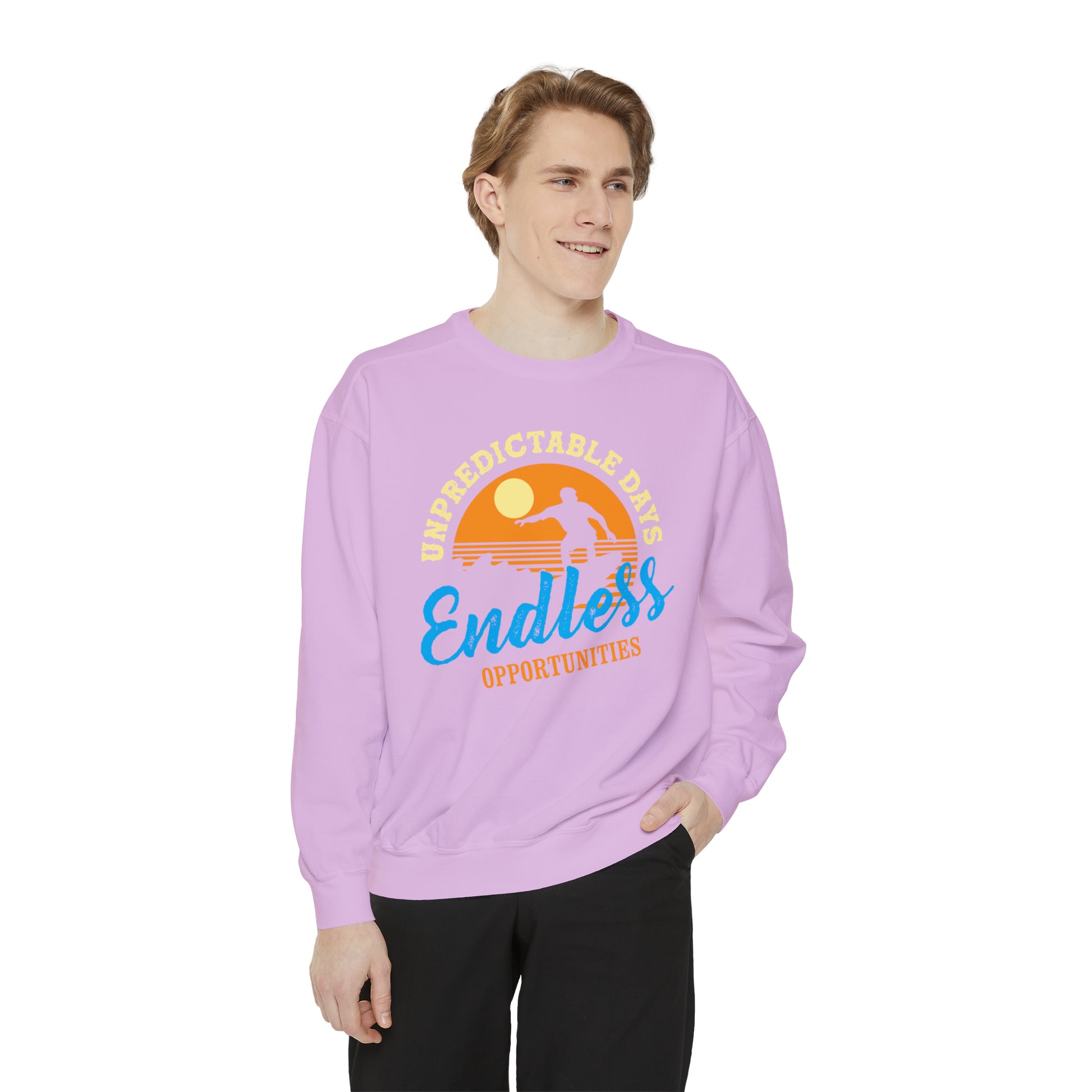 Unpredictable Days, Endless opportunities - Unisex Garment-Dyed Sweatshirt