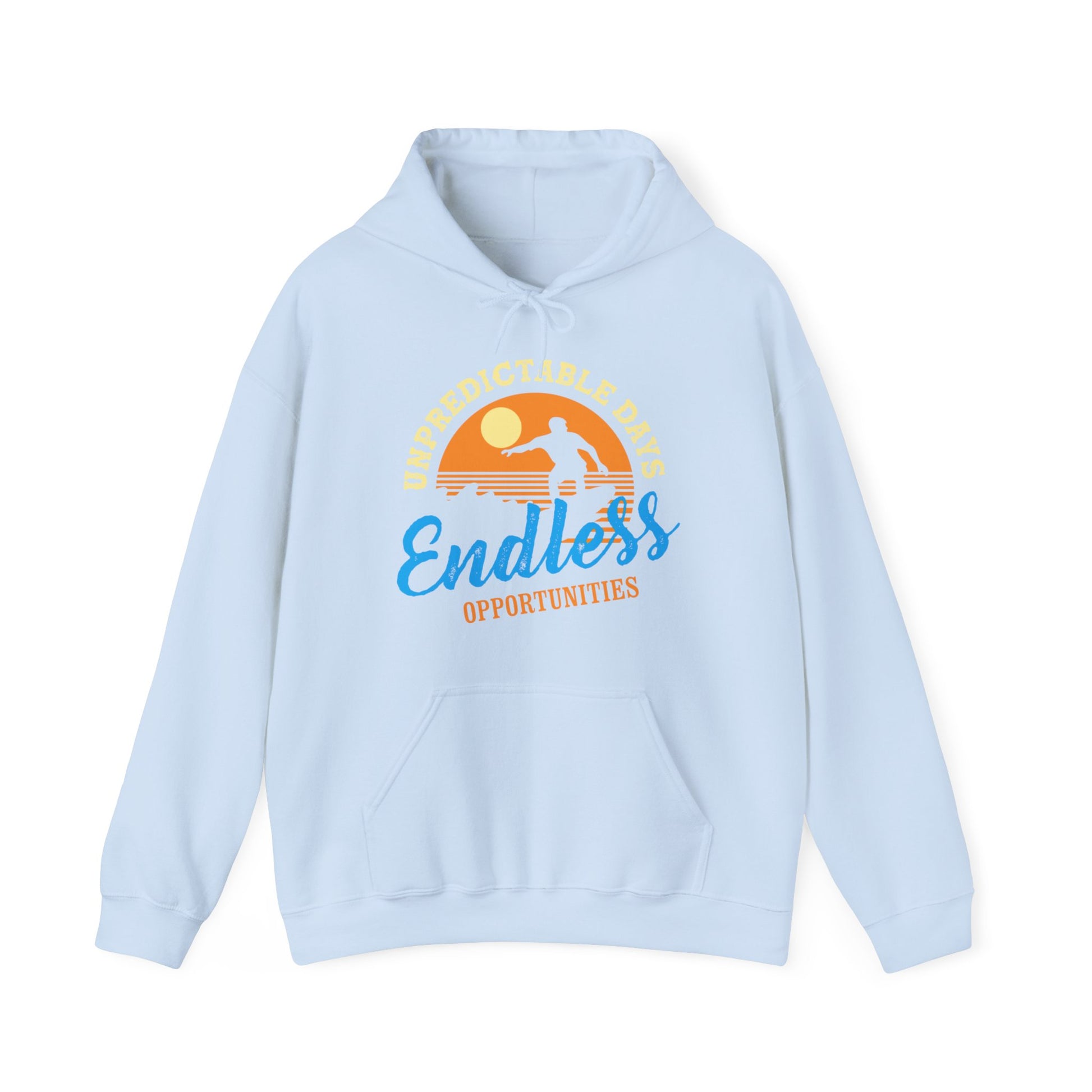 Unpredictable Days, Endless opportunities - Unisex Hoodie