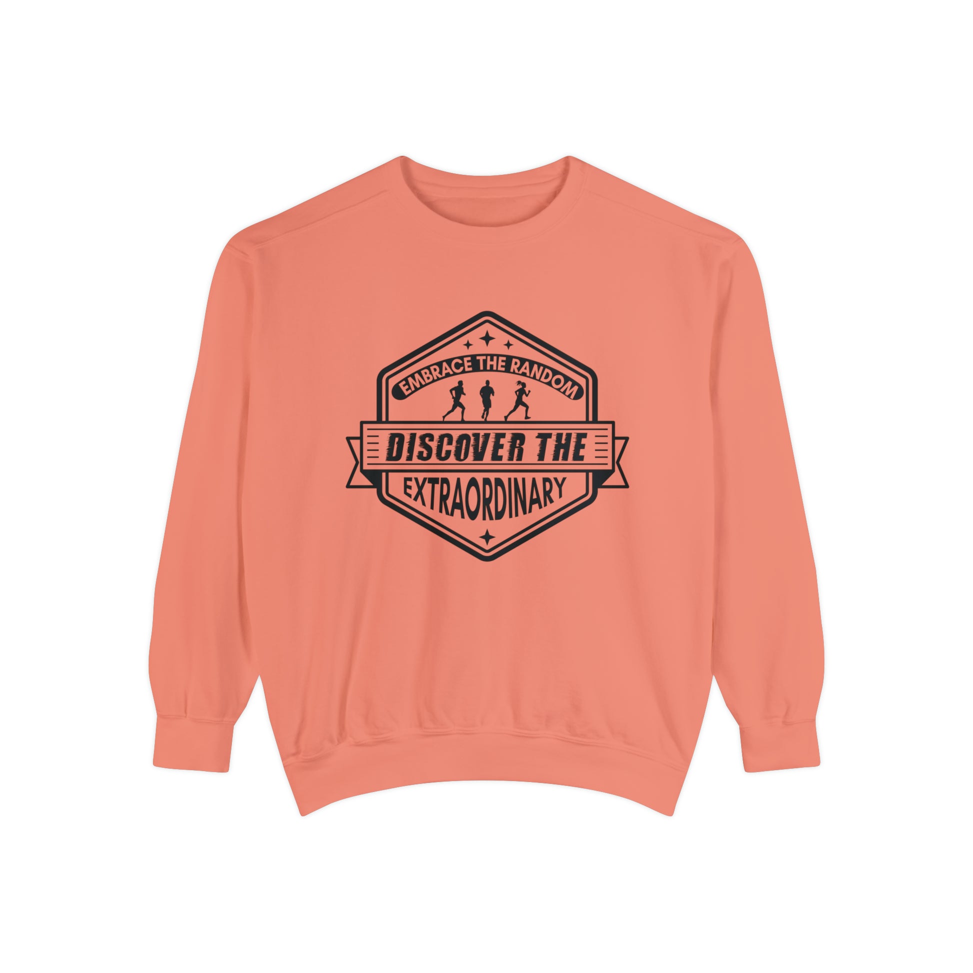 Embrace The Random - Discover The Extraordinary - Unisex Garment-Dyed Sweatshirt