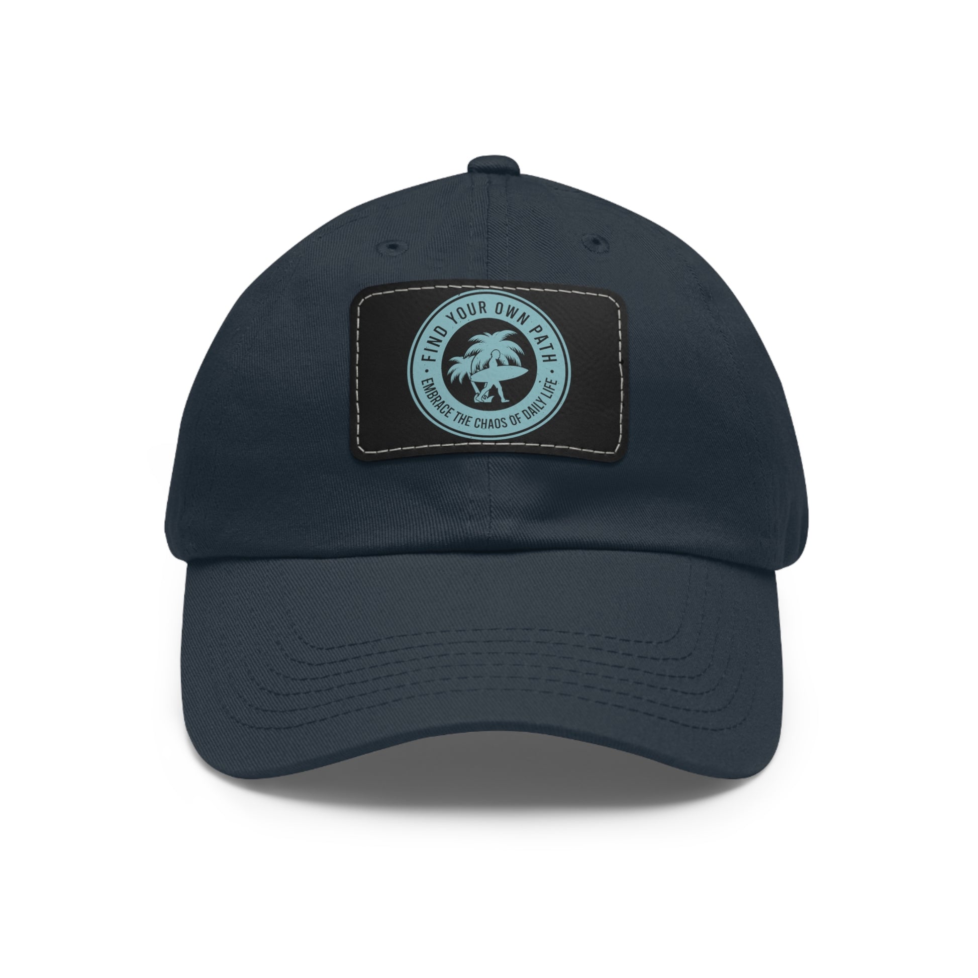 Find Your Own Path, Embrace the Chaos Of life - Premium Hat