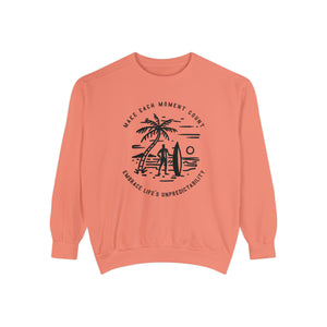 Make Each Moment Count, Embrace Life's Unpredictability  - Unisex Garment-Dyed Sweatshirt