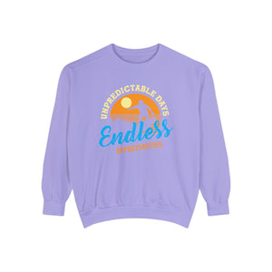 Unpredictable Days, Endless opportunities - Unisex Garment-Dyed Sweatshirt