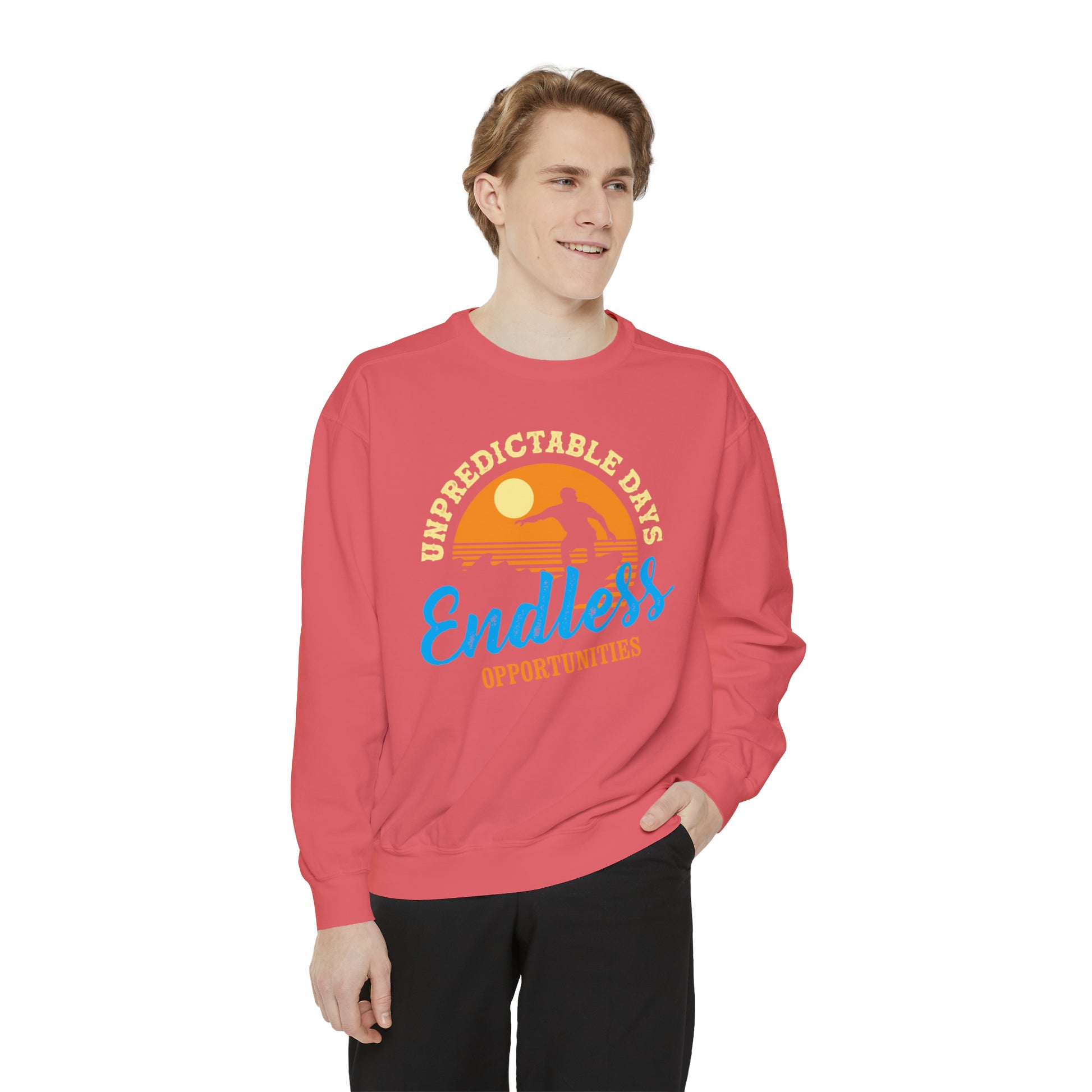 Unpredictable Days, Endless opportunities - Unisex Garment-Dyed Sweatshirt