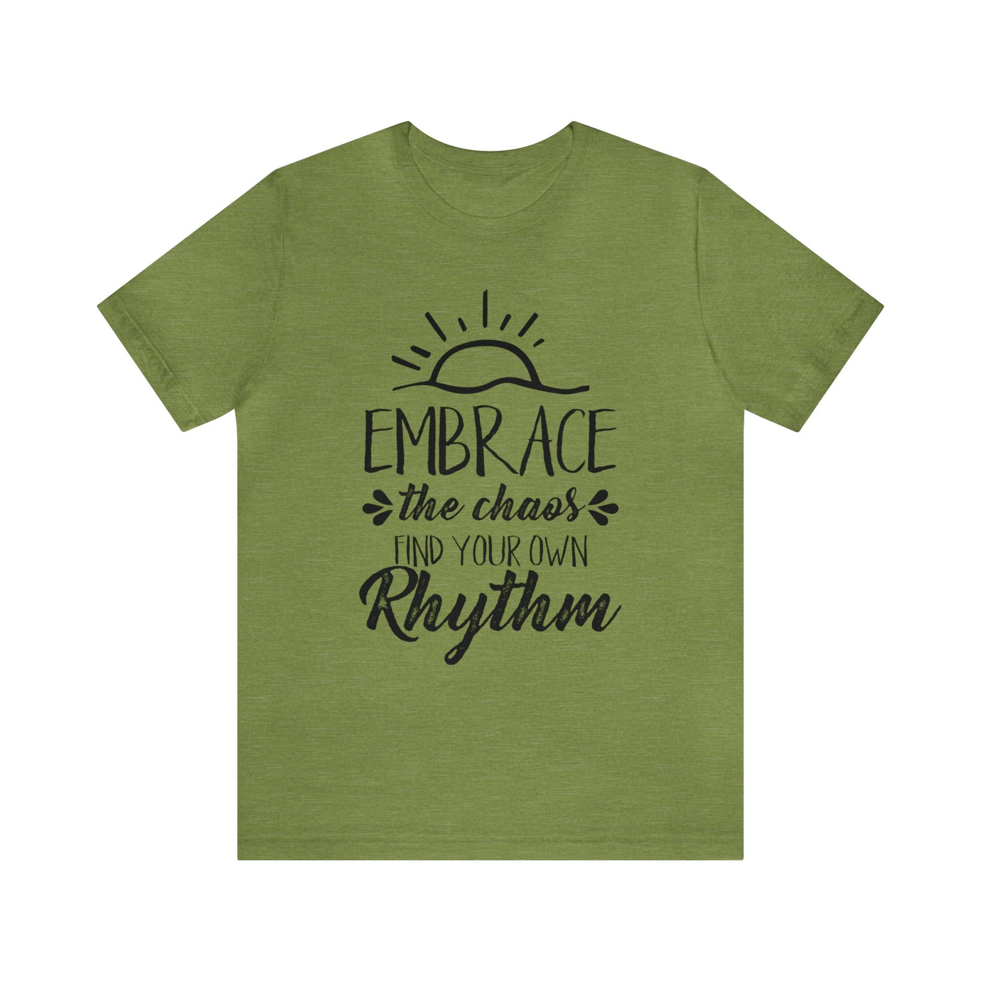 Embrace The Chaos, Find Your Own Rhythm - Unisex Tee