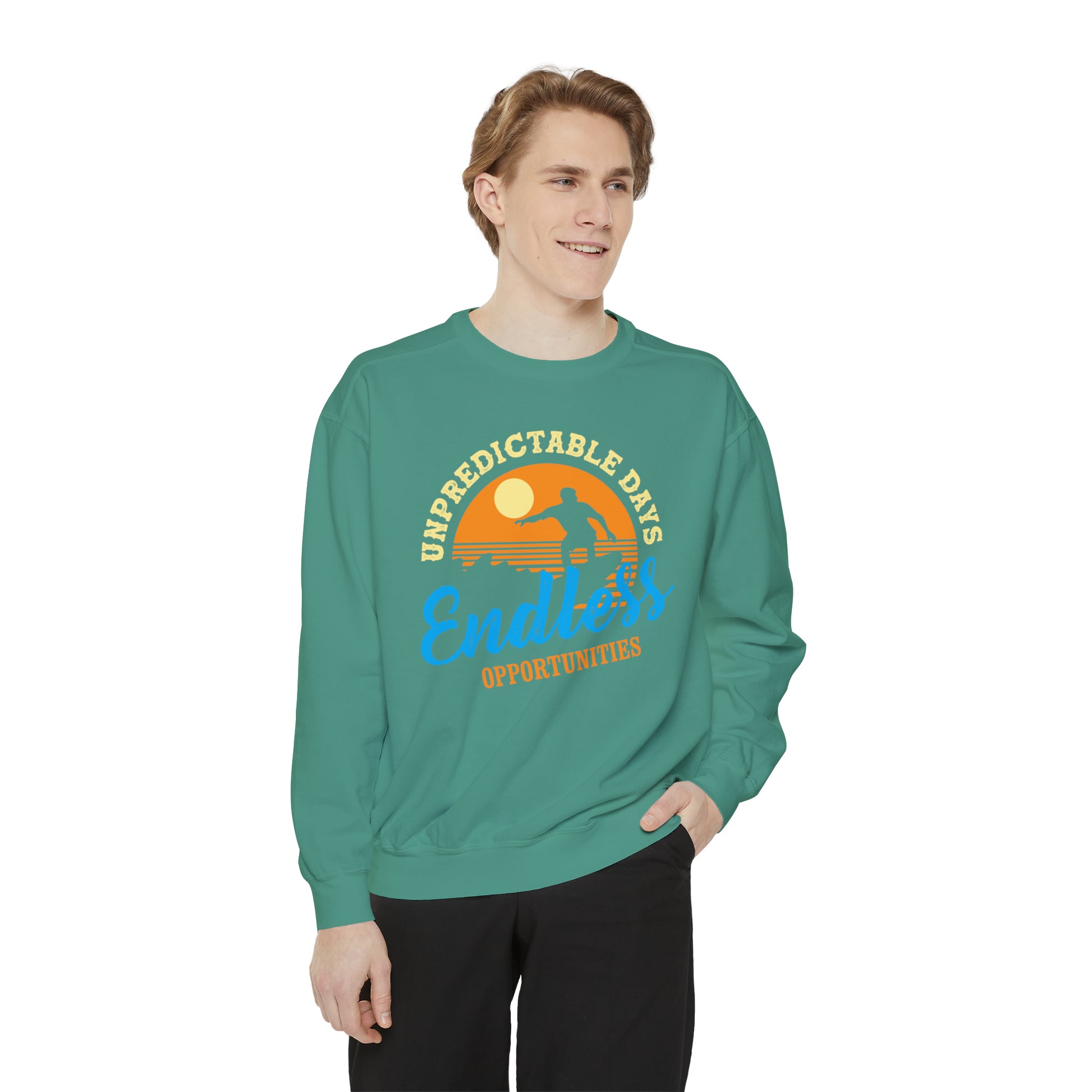 Unpredictable Days, Endless opportunities - Unisex Garment-Dyed Sweatshirt